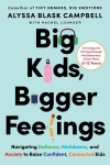 Big Kids, Bigger Feelings