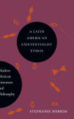 Latin American Existentialist Ethos