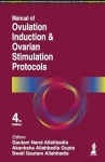 Manual of Ovulation Induction & Ovarian Stimulation Protocols