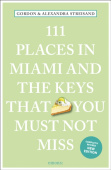 111 Places in Miami and the Keys That You Must Not Miss