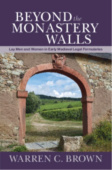 Beyond the Monastery Walls