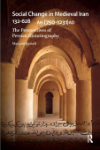 Social Change in Medieval Iran 132-628 AH (750-1231 AD)