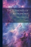 Elements of Astronomy