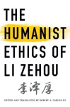 Humanist Ethics of Li Zehou