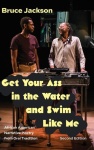 Get Your Ass in the Water and Swim Like Me