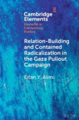 Relation-Building and Contained Radicalization in the Gaza Pullout Campaign