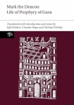 Mark the Deacon: The Life of Porphyry of Gaza