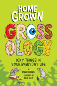 Homegrown Grossology