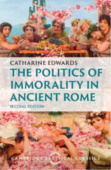 Politics of Immorality in Ancient Rome