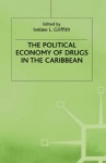 Political Economy of Drugs in the Caribbean