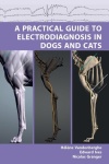 Practical Guide to Electrodiagnosis in Dogs and Cats