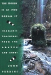World Is As You Dream It