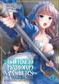 Cursed Sword Master's Harem Life: By the Sword, For the Sword Vol. 2
