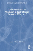 Construction of Witchcraft in Early Modern Denmark, 1536-1617