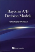 Bayesian A/b Decision Models