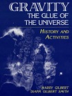 Gravity, the Glue of the Universe