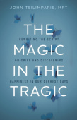 Magic in the Tragic