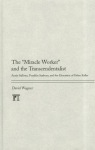 Miracle Worker and the Transcendentalist