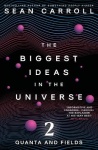 Biggest Ideas in the Universe 2
