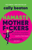 Namaste Motherf*ckers