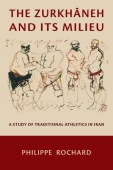 Zurkhaneh and Its Milieu