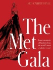 Met Gala: Red Carpet Style, iconic moments of fashion from the world's most exclusive event, perfect for fans of ICONS OF STYLE and THE LITTLE BOOKS O