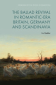 Ballad Revival in Romantic-era Britain, Germany and Scandinavia