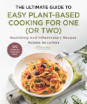 Ultimate Guide to Easy Plant-Based Cooking for One (or Two)
