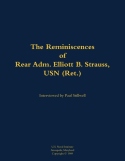 Reminiscences of Rear Adm. Elliott B. Strauss, USN (Ret.)