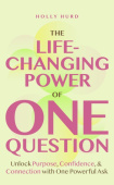 Life-Changing Power of One Question
