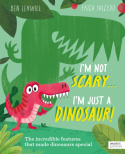 I'm Not Scary . . . I'm Just a Dinosaur