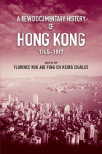 New Documentary History of Hong Kong, 1945 1997