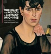Modern Art and Politics in Germany 1910-1945