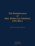 Reminiscences of Adm. Robert Lee Dennison, USN (Ret.)