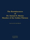 Reminiscences of Dr. Samuel E. Barnes, Member of the Golden Thirteen