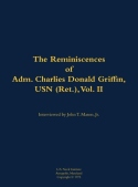 Reminiscences of Adm. Charles Donald Griffin, USN (Ret.), vol. II