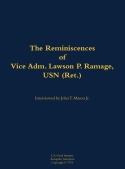 Reminiscences of Vice Adm. Lawson P. Ramage, USN (Ret.)
