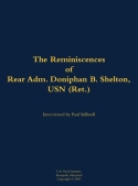 Reminiscences of Rear Adm. Doniphan B. Shelton, USN (Ret.)