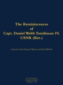 Reminiscences of Capt. Daniel Webb Tomlinson IV, USNR (Ret.)