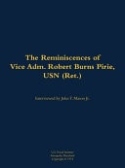 Reminiscences of Vice Adm. Robert Burns Pirie, USN (Ret.)