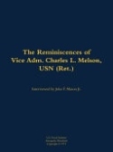 Reminiscences of Vice Adm. Charles L. Melson, USN (Ret.)