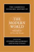 Cambridge Economic History of the Modern World: Volume 2, 1870 to the Present