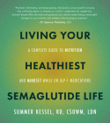 Living Your Healthiest Semaglutide Life