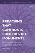 Preaching that Confronts Confederate Monuments