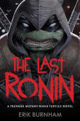 Last Ronin: A Teenage Mutant Ninja Turtles Novel