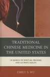 Traditional Chinese Medicine in the United States