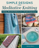 Simple Designs for Meditative Knitting