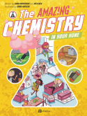 Amazing Chemistry in Your Home