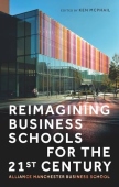Reimagining Business Schools for the 21st Century