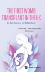 First Womb Transplant In The Uk: An Epic Journey To Motherhood